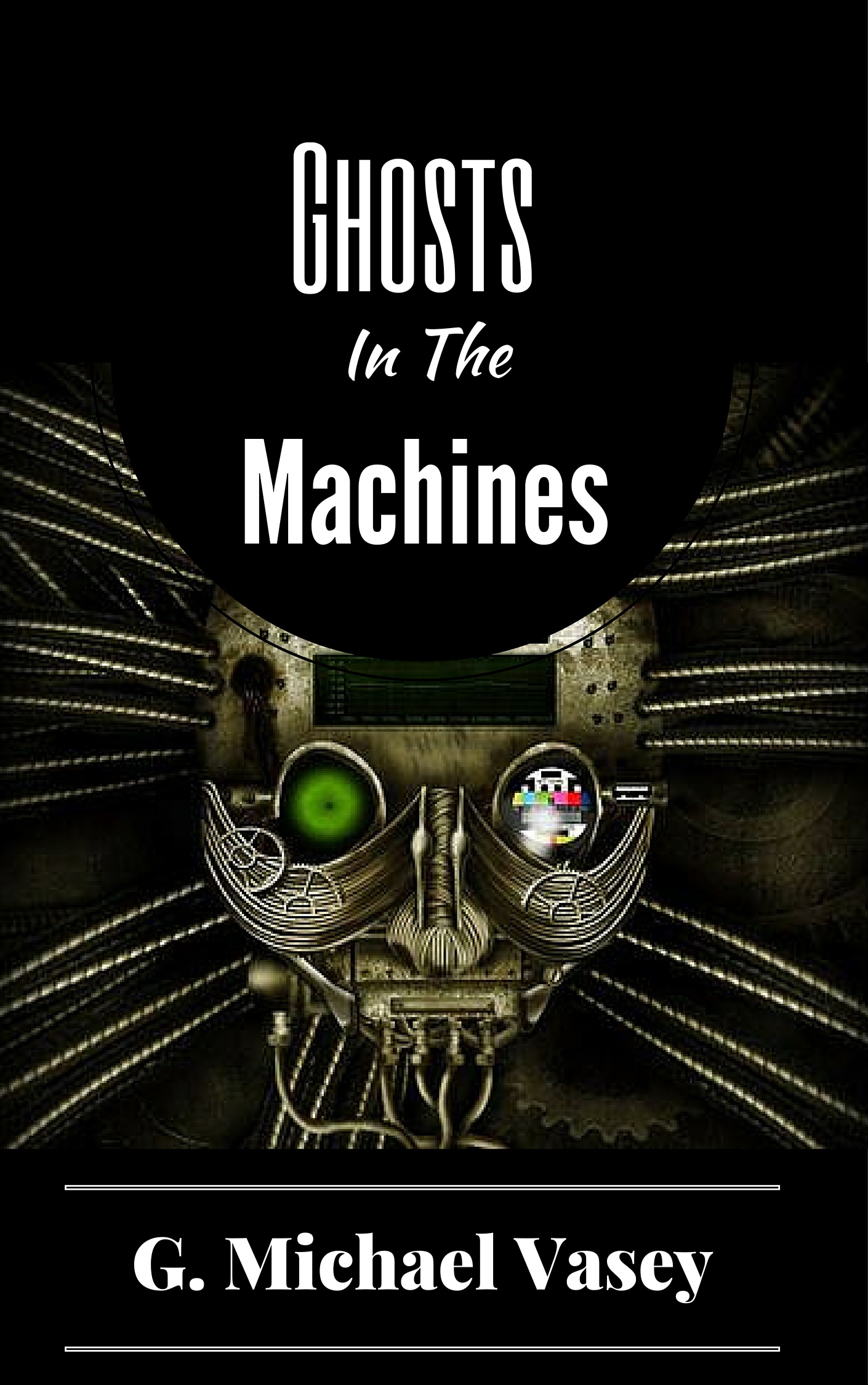 Ghosts In The Machines